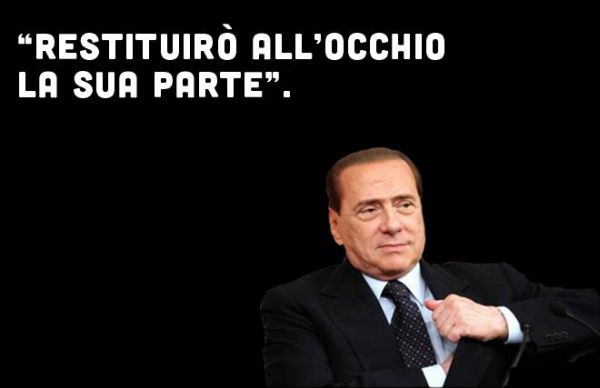 Berlusconi restituisce all'occhio