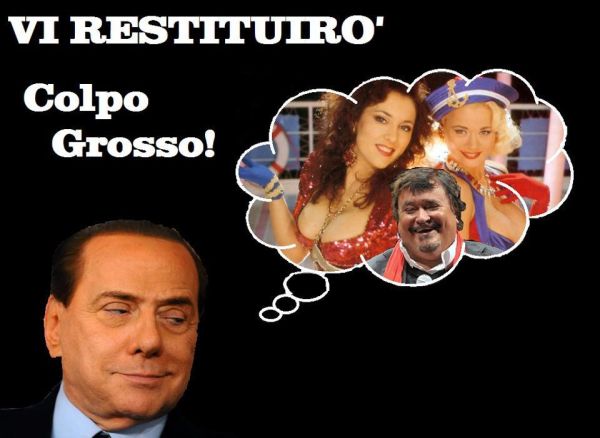 Berlusconi restituisce Colpo Grosso