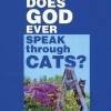 Does God Ever Speak Through Cats?